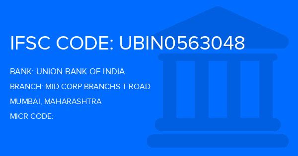 Union Bank Of India (UBI) Mid Corp Branchs T Road Branch IFSC Code