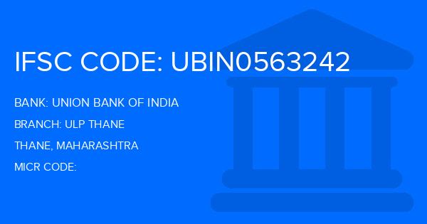 Union Bank Of India (UBI) Ulp Thane Branch IFSC Code