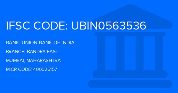Union Bank Of India (UBI) Bandra East Branch IFSC Code