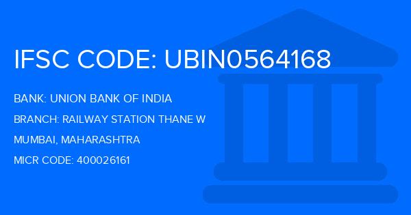 Union Bank Of India (UBI) Railway Station Thane W Branch IFSC Code