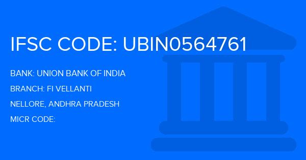 Union Bank Of India (UBI) Fi Vellanti Branch IFSC Code