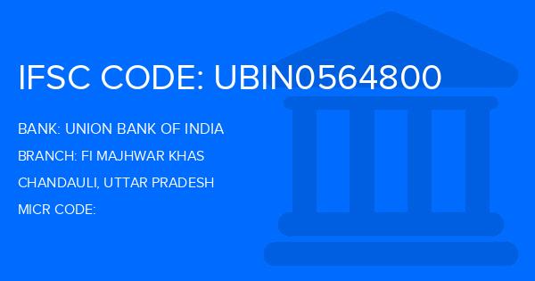 Union Bank Of India (UBI) Fi Majhwar Khas Branch IFSC Code