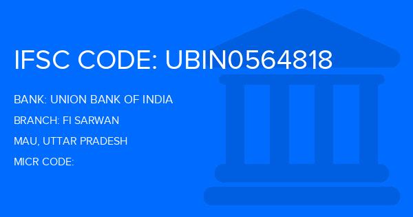 Union Bank Of India (UBI) Fi Sarwan Branch IFSC Code