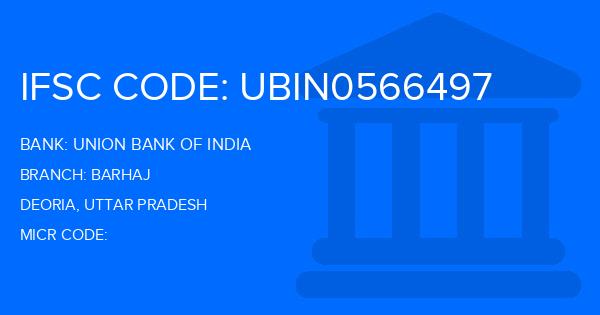 Union Bank Of India (UBI) Barhaj Branch IFSC Code