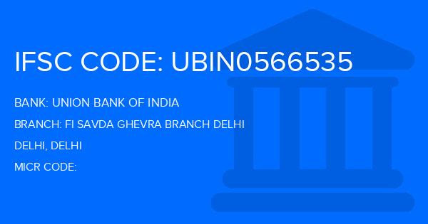 Union Bank Of India (UBI) Fi Savda Ghevra Branch Delhi Branch IFSC Code