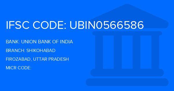 Union Bank Of India (UBI) Shikohabad Branch IFSC Code