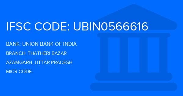 Union Bank Of India (UBI) Thatheri Bazar Branch IFSC Code