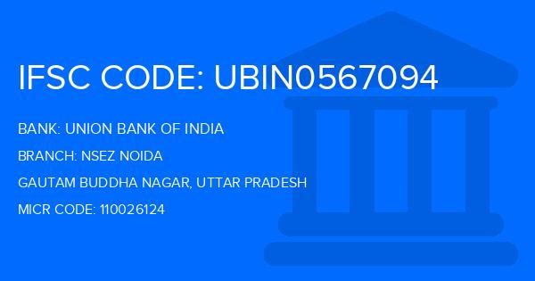 Union Bank Of India (UBI) Nsez Noida Branch IFSC Code