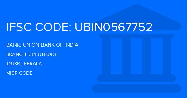 Union Bank Of India (UBI) Upputhode Branch IFSC Code