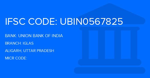 Union Bank Of India (UBI) Iglas Branch IFSC Code