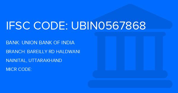 Union Bank Of India (UBI) Bareilly Rd Haldwani Branch IFSC Code