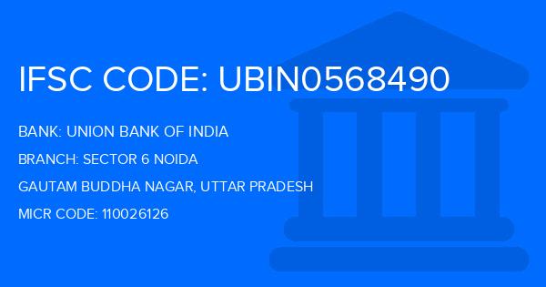 Union Bank Of India (UBI) Sector 6 Noida Branch IFSC Code