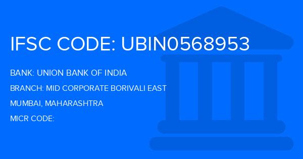 Union Bank Of India (UBI) Mid Corporate Borivali East Branch IFSC Code