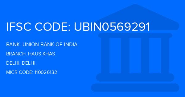 Union Bank Of India (UBI) Haus Khas Branch IFSC Code