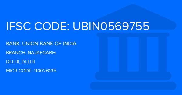 Union Bank Of India (UBI) Najafgarh Branch IFSC Code