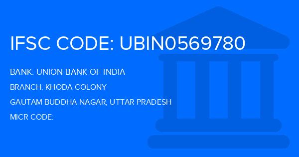 Union Bank Of India (UBI) Khoda Colony Branch IFSC Code