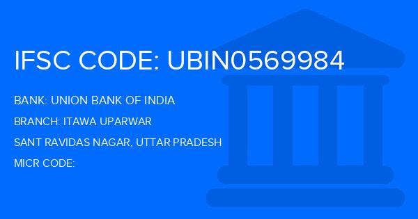 Union Bank Of India (UBI) Itawa Uparwar Branch IFSC Code