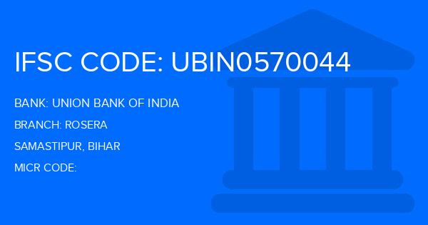 Union Bank Of India (UBI) Rosera Branch IFSC Code