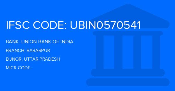 Union Bank Of India (UBI) Babarpur Branch IFSC Code