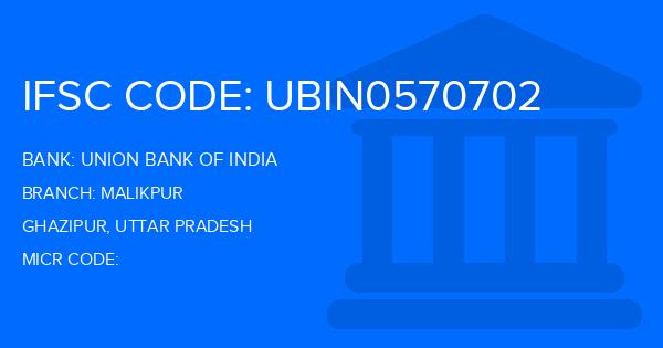 Union Bank Of India (UBI) Malikpur Branch IFSC Code
