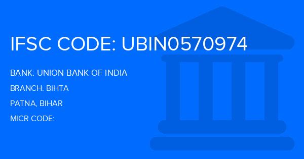Union Bank Of India (UBI) Bihta Branch IFSC Code