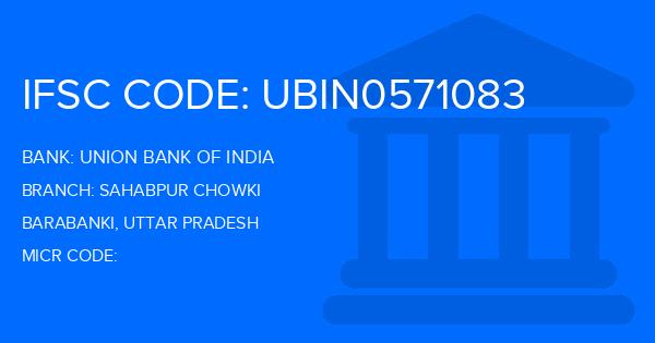 Union Bank Of India (UBI) Sahabpur Chowki Branch IFSC Code
