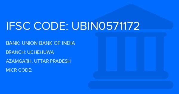 Union Bank Of India (UBI) Uchehuwa Branch IFSC Code