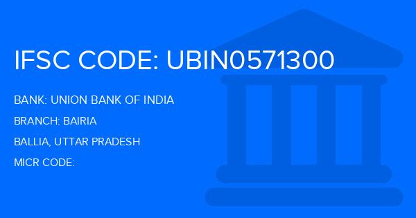 Union Bank Of India (UBI) Bairia Branch IFSC Code