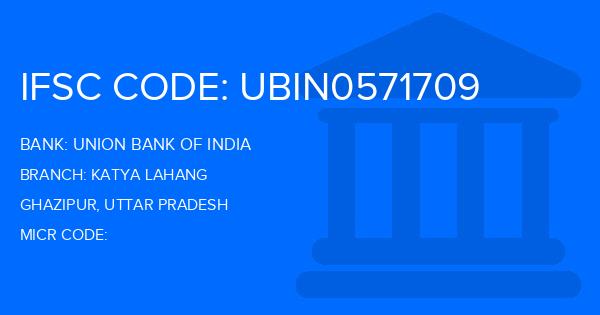 Union Bank Of India (UBI) Katya Lahang Branch IFSC Code
