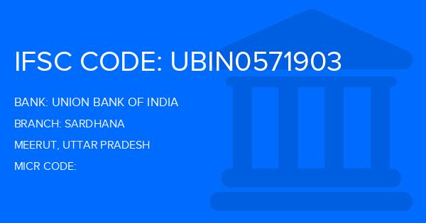 Union Bank Of India (UBI) Sardhana Branch IFSC Code
