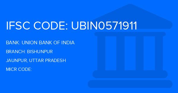 Union Bank Of India (UBI) Bishunpur Branch IFSC Code
