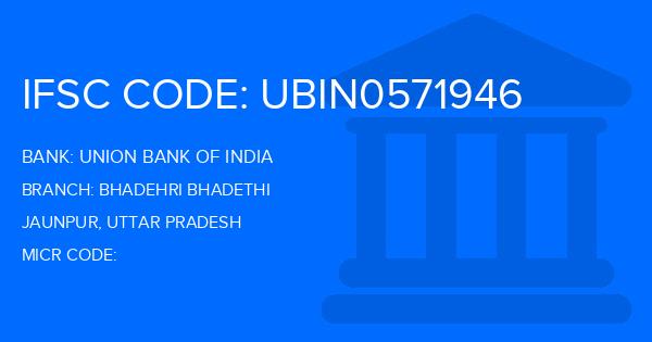 Union Bank Of India (UBI) Bhadehri Bhadethi Branch IFSC Code