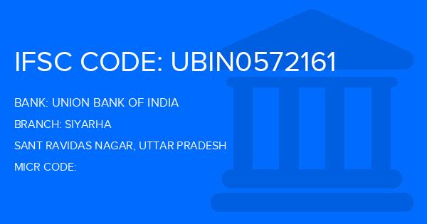 Union Bank Of India (UBI) Siyarha Branch IFSC Code