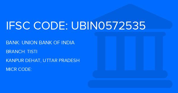Union Bank Of India (UBI) Tisti Branch IFSC Code