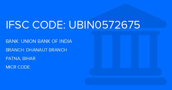 Union Bank Of India (UBI) Dhanaut Branch