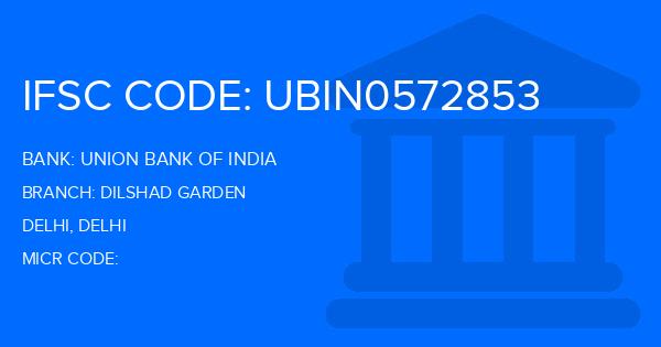 Union Bank Of India (UBI) Dilshad Garden Branch IFSC Code