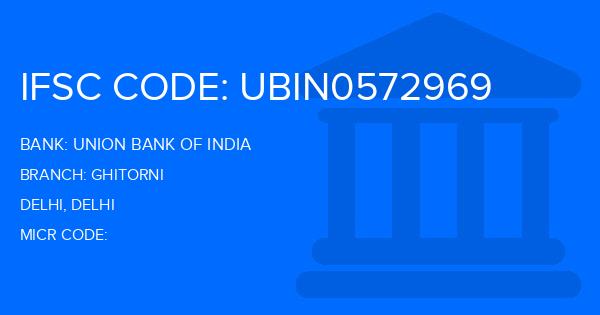 Union Bank Of India (UBI) Ghitorni Branch IFSC Code