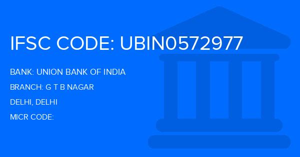 Union Bank Of India (UBI) G T B Nagar Branch IFSC Code