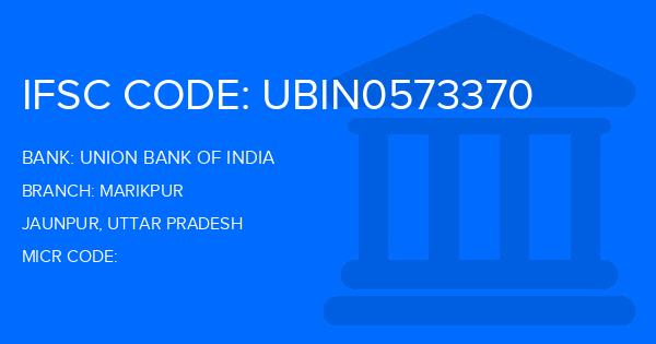 Union Bank Of India (UBI) Marikpur Branch IFSC Code