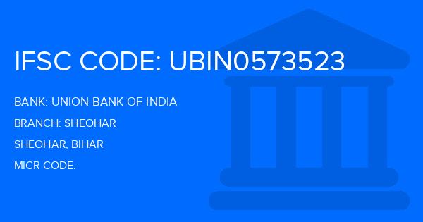 Union Bank Of India (UBI) Sheohar Branch IFSC Code