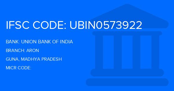 Union Bank Of India (UBI) Aron Branch IFSC Code