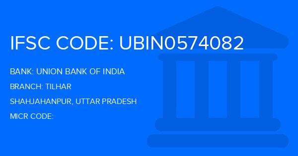 Union Bank Of India (UBI) Tilhar Branch IFSC Code