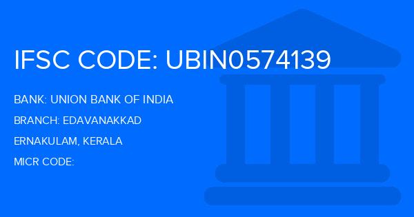 Union Bank Of India (UBI) Edavanakkad Branch IFSC Code