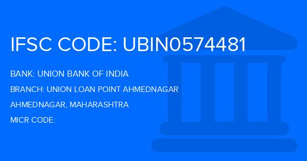 Union Bank Of India (UBI) Union Loan Point Ahmednagar Branch IFSC Code