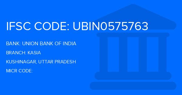 Union Bank Of India (UBI) Kasia Branch IFSC Code