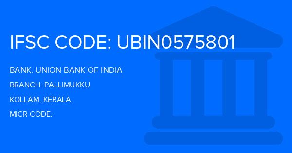 Union Bank Of India (UBI) Pallimukku Branch IFSC Code