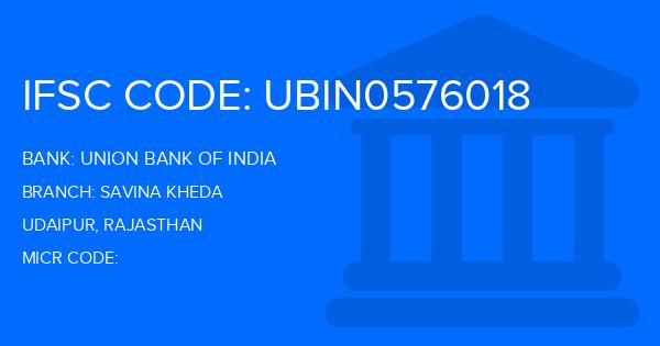 Union Bank Of India (UBI) Savina Kheda Branch IFSC Code