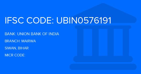 Union Bank Of India (UBI) Mairwa Branch IFSC Code