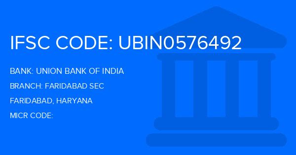 Union Bank Of India (UBI) Faridabad Sec Branch IFSC Code