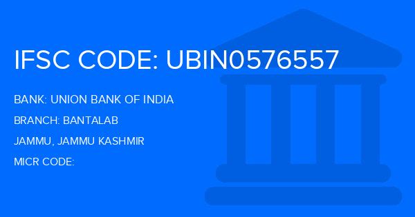 Union Bank Of India (UBI) Bantalab Branch IFSC Code